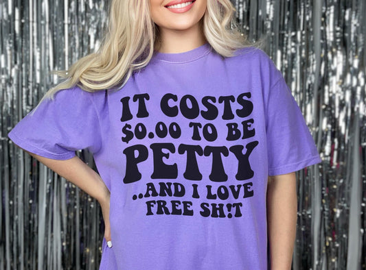 Petty and Loves Free Shit
